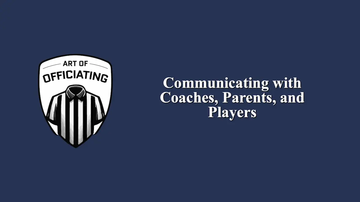 Communicating with Coaches, Parents, and Players